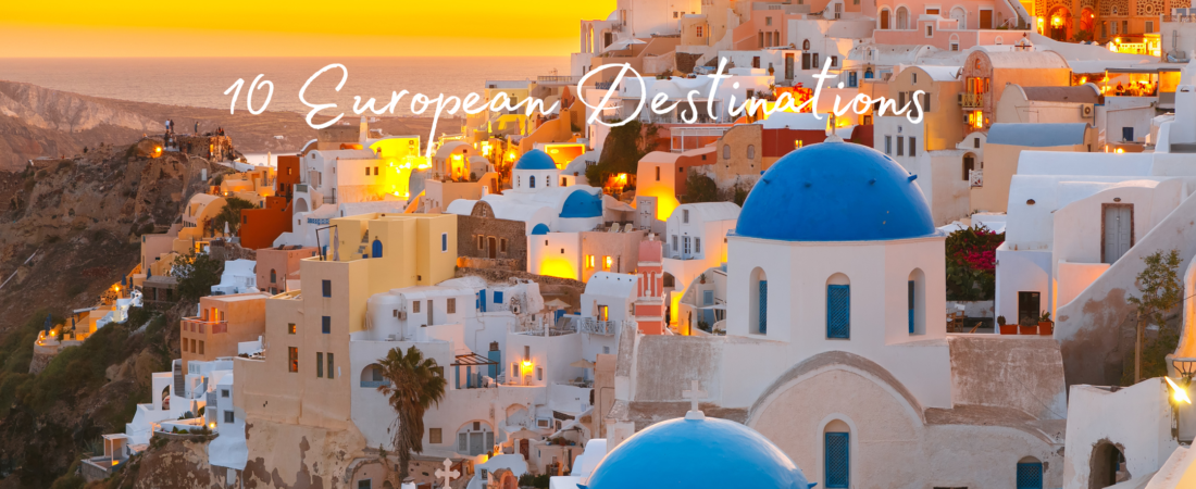 10 Amazing Places to Visit in Europe