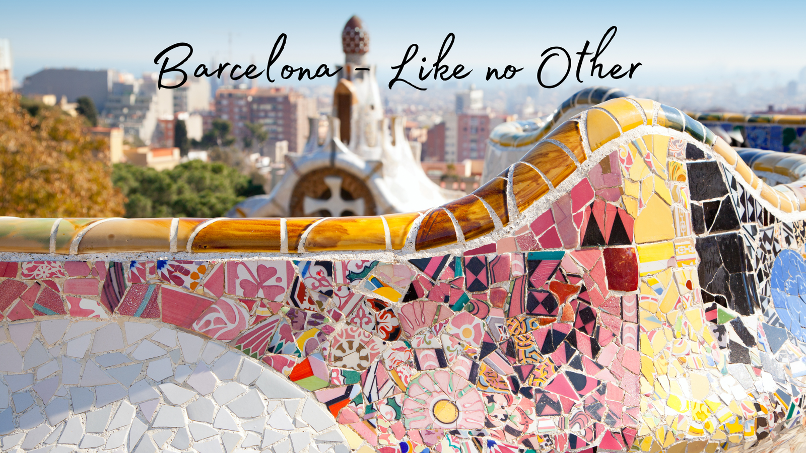 Gaudí, Tapas & a Dash of Chaos: The Barcelona Experience