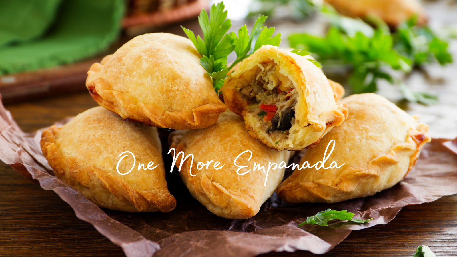 Just One More Empanada, Please