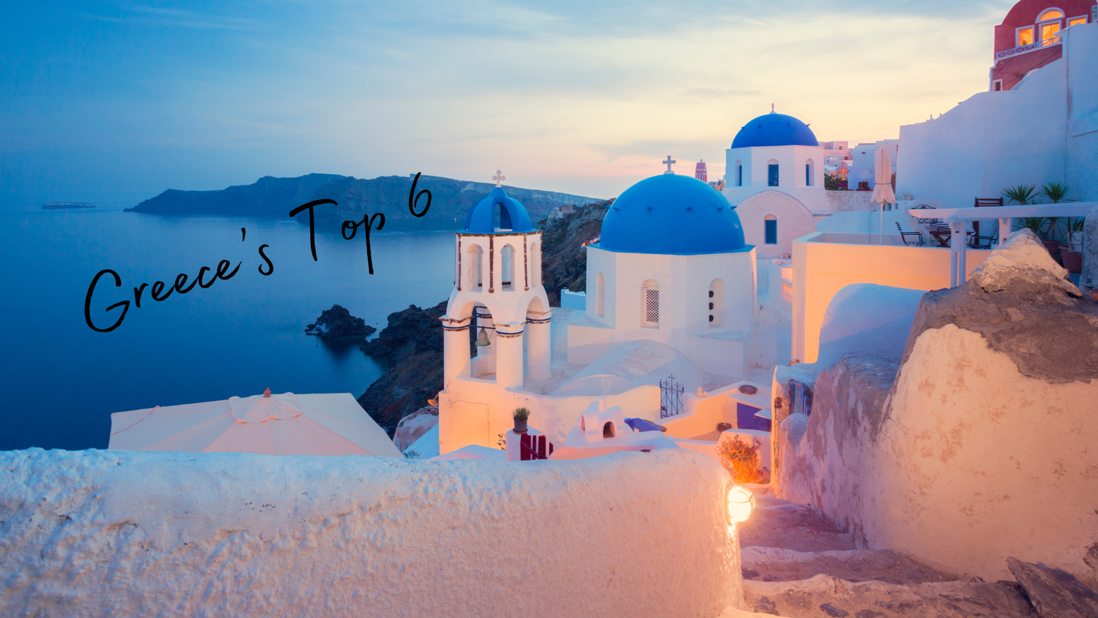 Top 6 Places to Visit in Greece