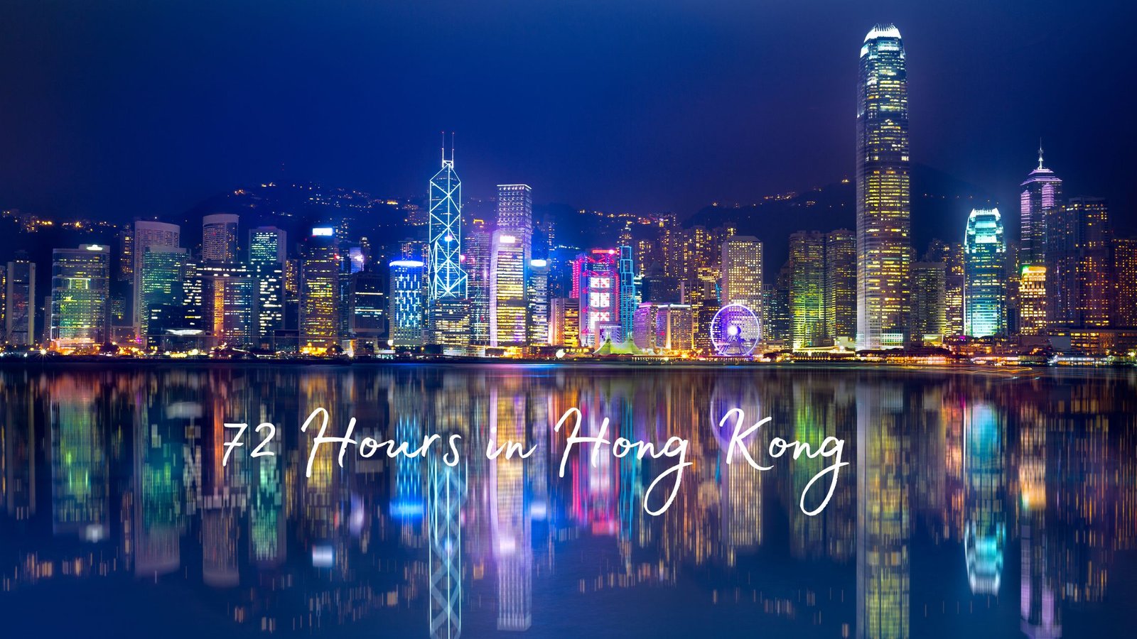 Dumplings, Skyscrapers & Beyond: 72 Hours in Hong Kong